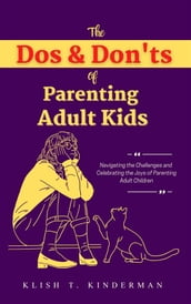 The Dos & Don ts of Parenting Adult Kids