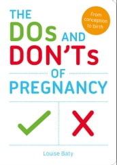 The Dos and Don ts of Pregnancy