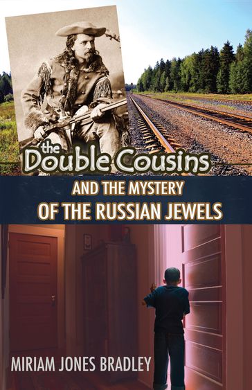 The Double Cousins and the Mystery of the Russian Jewels - Miriam Jones Bradley