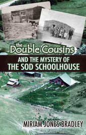 The Double Cousins and the Mystery of the Sod Schoolhouse