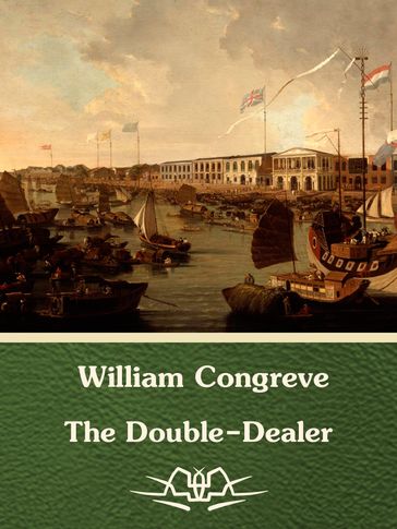 The Double-Dealer - William Congreve