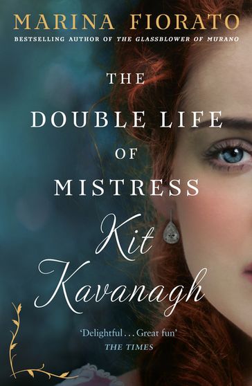 The Double Life of Mistress Kit Kavanagh - Marina Fiorato