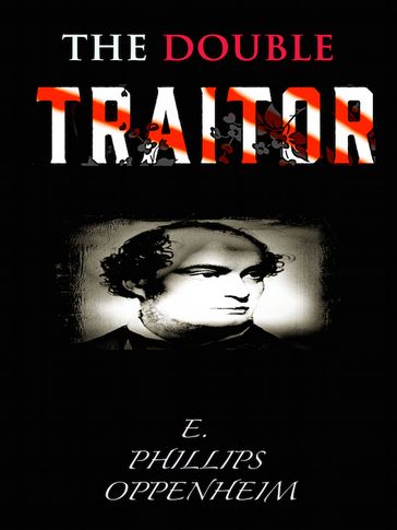 The Double Traitor - E. Phillips Oppenheim