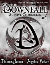 The Downfall: Survive Chronicles #1