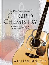 The Dr. Williams  Chord Chemistry