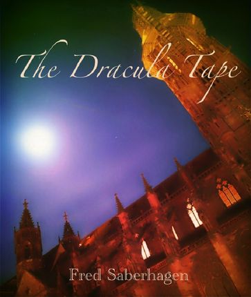 The Dracula Tape - Fred Saberhagen