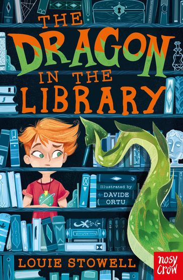 The Dragon In The Library - Louie Stowell