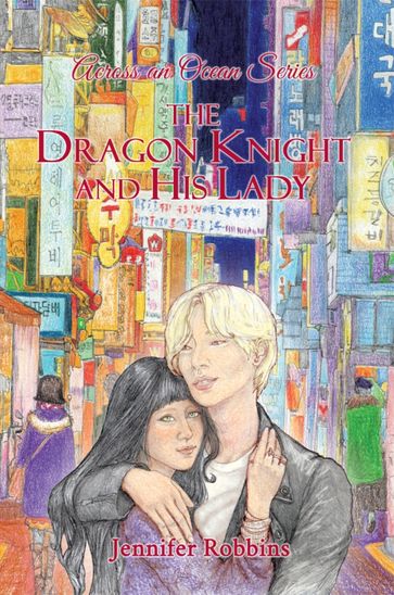 The Dragon Knight and His Lady - Jennifer Robbins