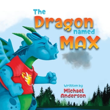 The Dragon Named Max - Michael Anderson