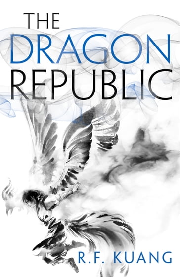 The Dragon Republic (The Poppy War, Book 2) - R.F. Kuang