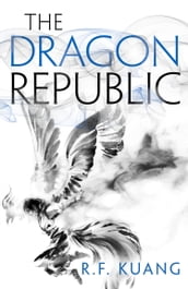 The Dragon Republic (The Poppy War, Book 2)