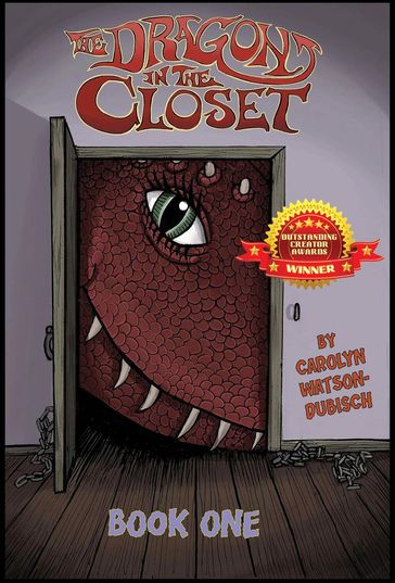 The Dragon in The Closet, Book One - Carolyn Watson Dubisch