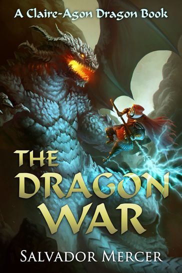 The Dragon War - Salvador Mercer