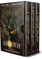 The Dragon War: The Complete Trilogy (World of Requiem)