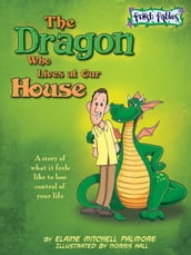 The Dragon Who Lives at Our House