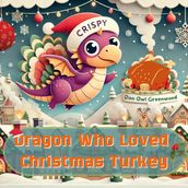 The Dragon Who Loved Christmas Turkey