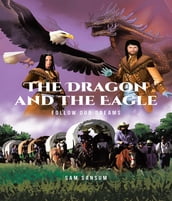 The Dragon and The Eagle: Follow Our Dreams