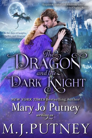 The Dragon and the Dark Knight - M.J. Putney - Mary Jo Putney