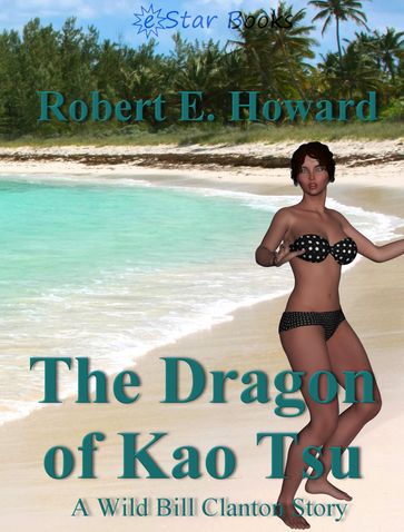 The Dragon of Kao Tsu - Robert E. Howard