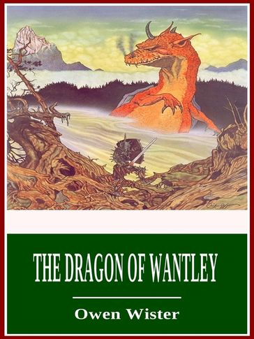 The Dragon of Wantley - Owen Wister