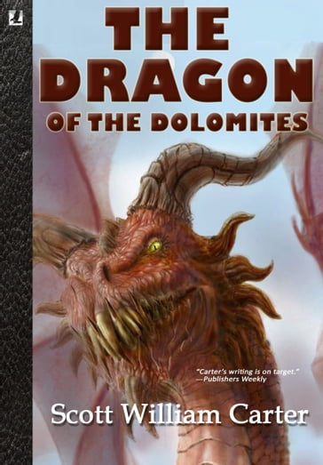 The Dragon of the Dolomites - Scott William Carter