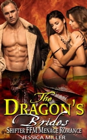 The Dragon s Brides - Shifter FFM Menage Romance