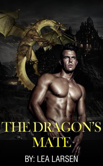 The Dragon's Mate:The Clan Book 3 - Lea Larsen