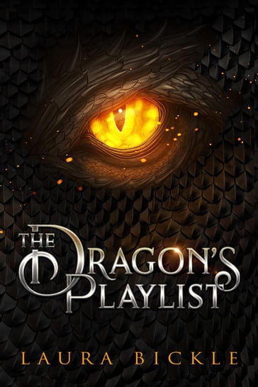 The Dragon's Playlist - Laura Bickle