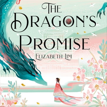 The Dragon's Promise - Elizabeth Lim