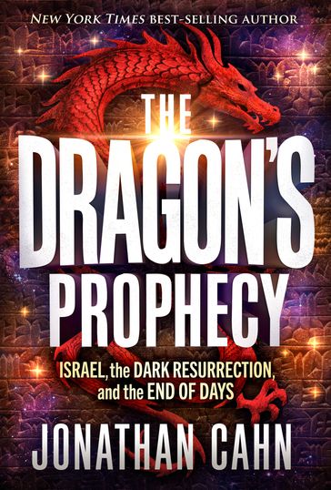 The Dragon's Prophecy - Jonathan Cahn