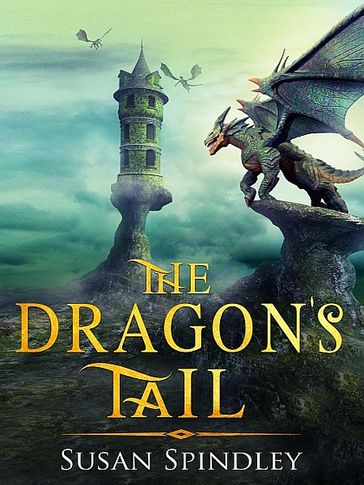 The Dragon's Tail (Illustrated) - Susan Spindley