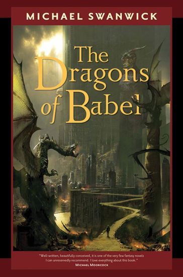 The Dragons of Babel - Michael Swanwick