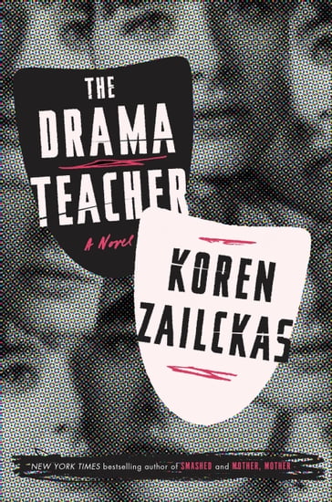 The Drama Teacher - Koren Zailckas