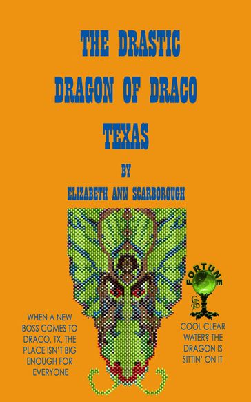 The Drastic Dragon of Draco, Texas - Elizabeth Ann Scarborough - TBD