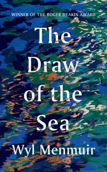 The Draw of the Sea - Wyl Menmuir