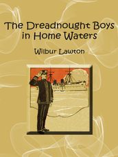 The Dreadnought Boys in Home Waters