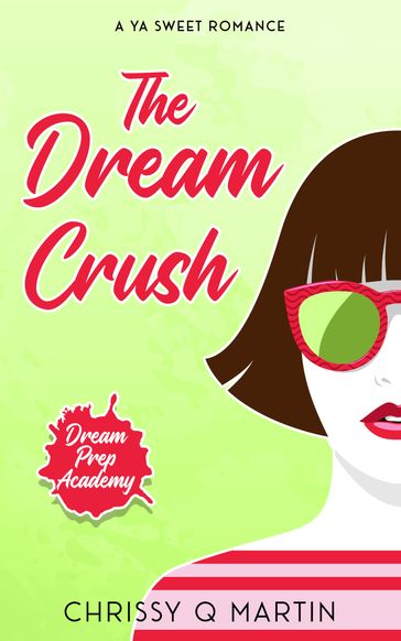 The Dream Crush - Chrissy Q Martin