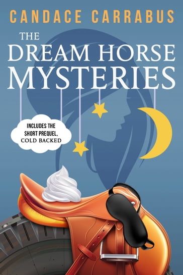 The Dream Horse Mysteries Boxed Set - Candace Carrabus