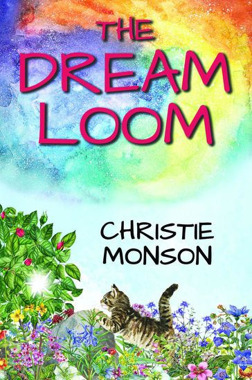 The Dream Loom - Christie Monson