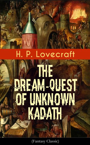 The Dream-Quest of Unknown Kadath (Fantasy Classic) - H. P. Lovecraft
