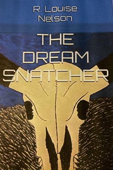 The Dream Snatcher - R Louise Nelson