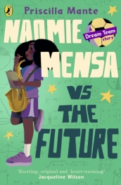 The Dream Team: Naomie Mensa vs. the Future