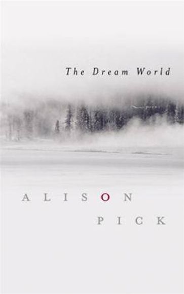 The Dream World - Alison Pick