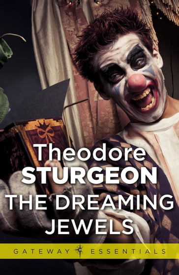 The Dreaming Jewels - Theodore Sturgeon