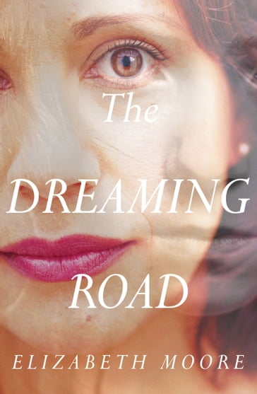 The Dreaming Road - Elizabeth Moore