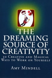The Dreaming Source of Creativity