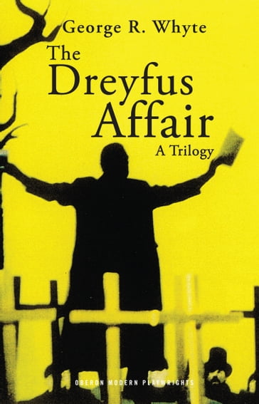 The Dreyfus Affair - GEORGE WHYTE