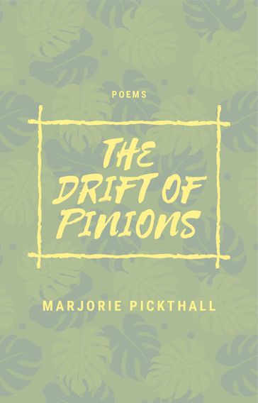 The Drift of Pinions - Marjorie Pickthall