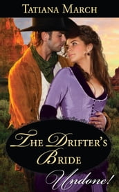 The Drifter s Bride (Mills & Boon Historical Undone)