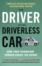 The Driver in the Driverless Car